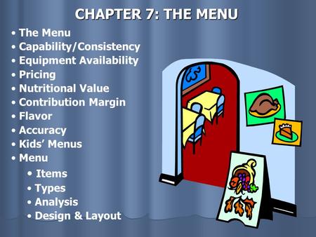 CHAPTER 7: THE MENU Items The Menu Capability/Consistency