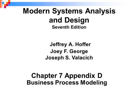 Chapter 7 Appendix D Business Process Modeling