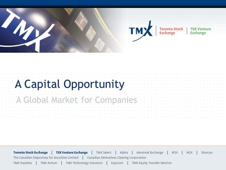 A Capital Opportunity A Global Market for Companies.
