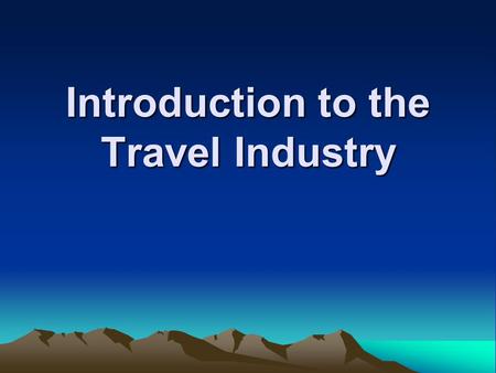 Introduction to the Travel Industry