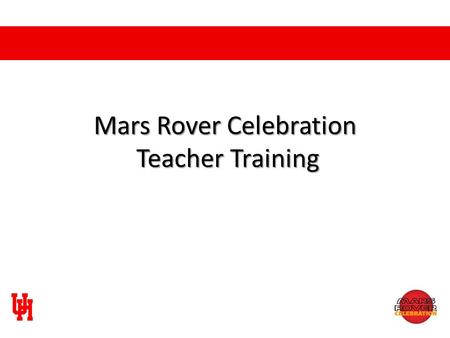 Mars Rover Celebration Teacher Training. Lesson Overview The Mars Rover Celebration lesson plans are a unique blend of hands-on science and practical.