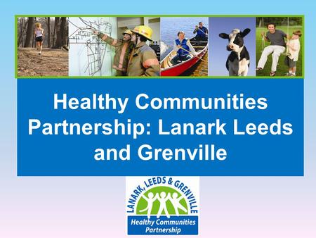 Healthy Communities Partnership: Lanark Leeds and Grenville.