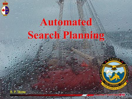 Canadian Coast Guard Automated Search Planning B. F. Stone.