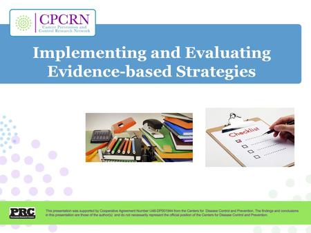 Implementing and Evaluating Evidence-based Strategies