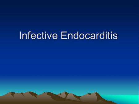 Infective Endocarditis. Is due to microbial infection of a heart valve, the lining of cardiac chamber or blood vessel, or a congenital anomaly (septal.