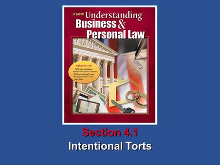 4Chapter SECTION OPENER / CLOSER: INSERT BOOK COVER ART Intentional Torts Section 4.1.