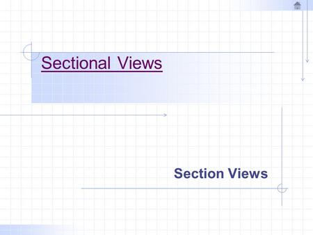 Sectional Views Section Views.