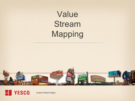 Value Stream Mapping. Introductions & Objectives Value Stream Mapping.