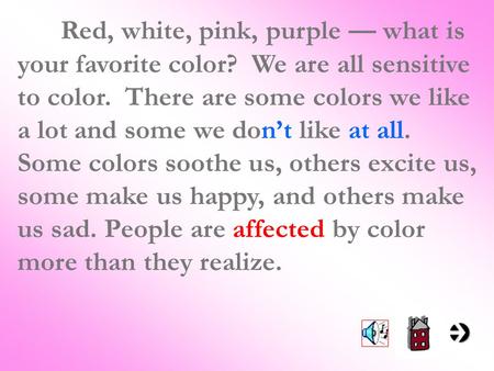 Red, white, pink, purple — what is your favorite color