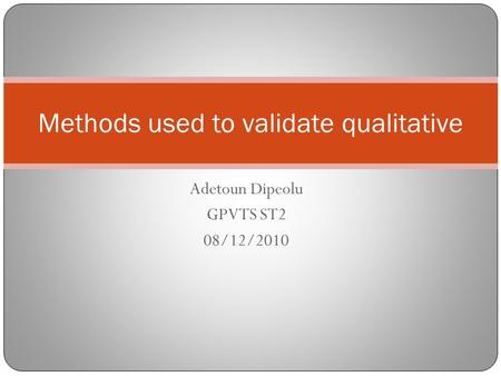 Methods used to validate qualitative