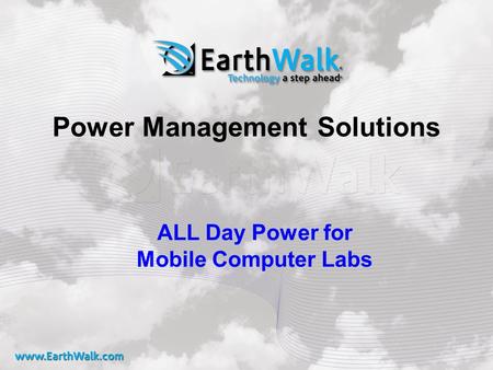 Power Management Solutions ALL Day Power for Mobile Computer Labs.