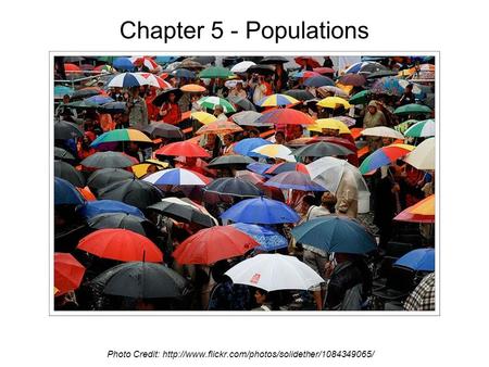 Chapter 5 - Populations Photo Credit: