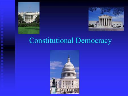 Constitutional Democracy. Chapter Overview Americans have long been skeptical of politicians and politics. Yet politics is a necessary activity for a.