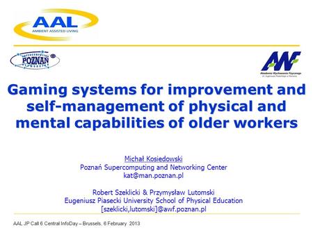 Gaming systems for improvement and self-management of physical and mental capabilities of older workers Gaming systems for improvement and self-management.