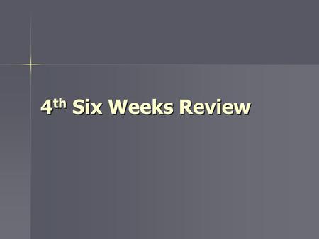 4 th Six Weeks Review. Where did most people establish towns in Texas? Along rivers so that they had a fresh water source Along rivers so that they had.