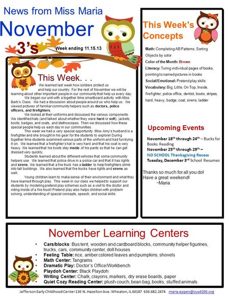 News from Miss Maria November This Week’s Concepts This Week... We learned last week how soldiers protect us and help our country. For the rest of November.