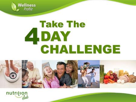 4 DAY CHALLENGE Take The 1. Welcome