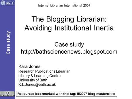 The Blogging Librarian: Avoiding Institutional Inertia Case study  Kara Jones Research Publications Librarian Library.