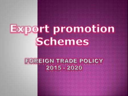 Export promotion Schemes