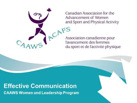 Effective Communication CAAWS Women and Leadership Program.