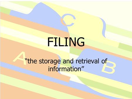 “the storage and retrieval of information”
