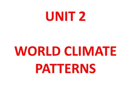 WORLD CLIMATE PATTERNS