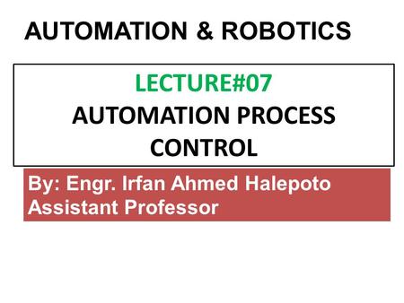LECTURE#07 AUTOMATION PROCESS CONTROL