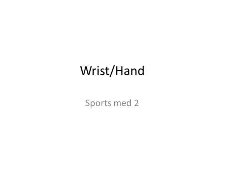 Wrist/Hand Sports med 2.