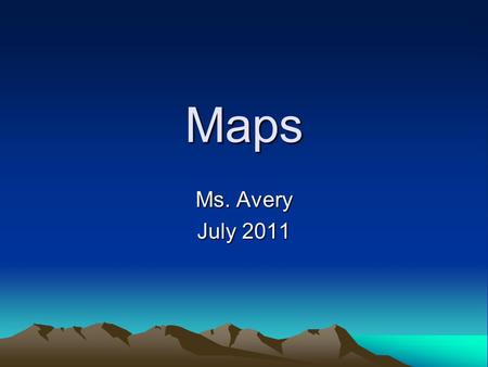 Maps Ms. Avery July 2011.