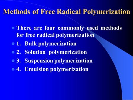 Methods of Free Radical Polymerization