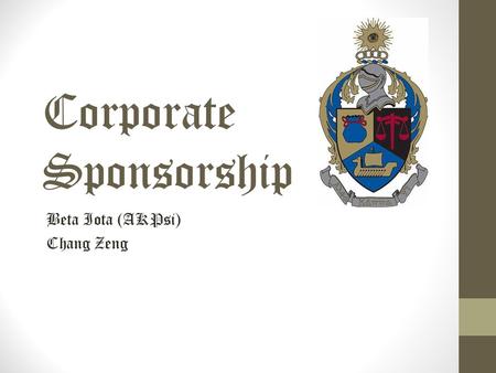 Corporate Sponsorship Beta Iota (AKPsi) Chang Zeng.
