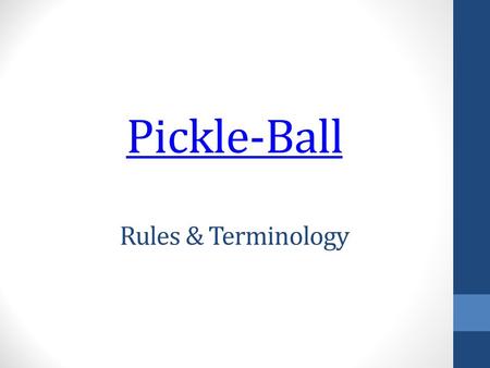Pickle-Ball Rules & Terminology