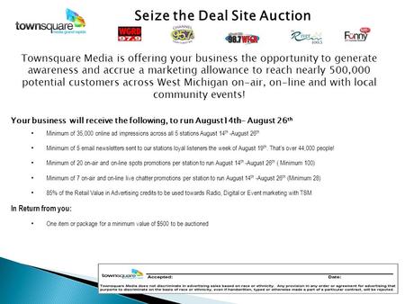 Seize the Deal Site Auction Townsquare Media is offering your business the opportunity to generate awareness and accrue a marketing allowance to reach.