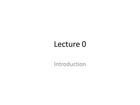 Lecture 0 Introduction. Course Information Your instructor: – Hyunseung (pronounced Hun-Sung) – Or HK (not Hong Kong ) –