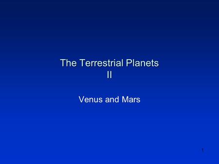 1 The Terrestrial Planets II Venus and Mars. 2 Topics l Atmospheres l Planetary Atmospheres l Earth l Venus l Mars.
