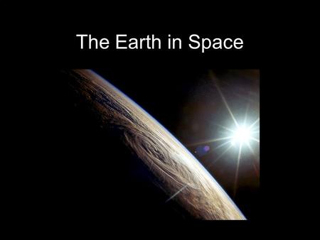 The Earth in Space. The Solar System Inner Planets.