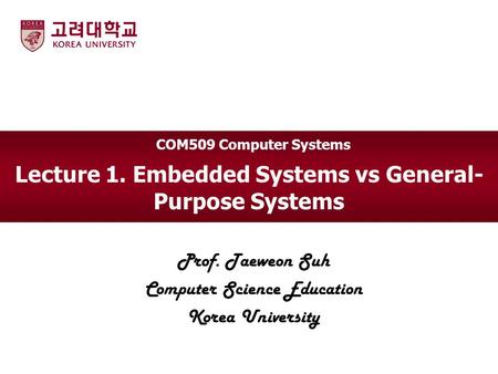 Lecture 1. Embedded Systems vs General-Purpose Systems