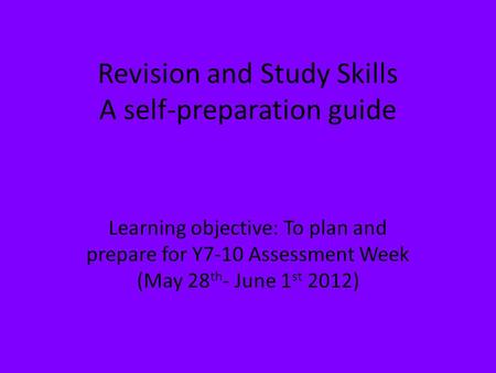 Revision and Study Skills A self-preparation guide