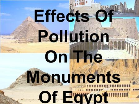 Effects Of Pollution On The Monuments Of Egypt