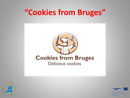 “Cookies from Bruges”. The company   Website: