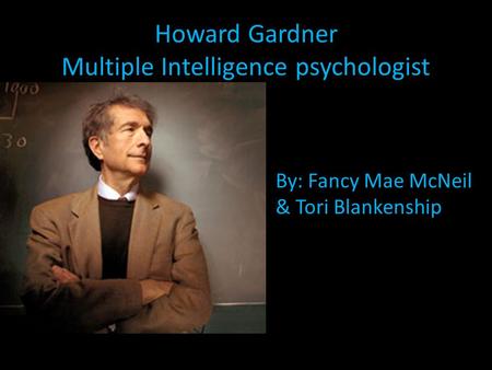 Howard Gardner Multiple Intelligence psychologist