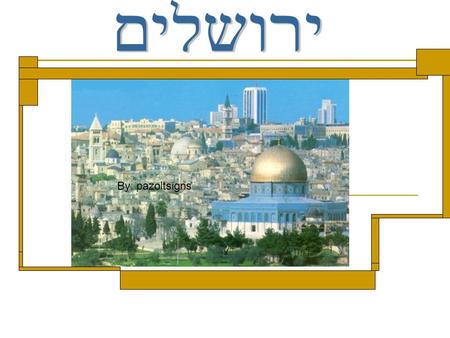 By: pazoltsigns. Jerusalem is the capital of Israel. Jerusalem was founded in the 10 th century B.C.E. by king David.