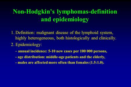 Non-Hodgkin’s lymphomas-definition and epidemiology
