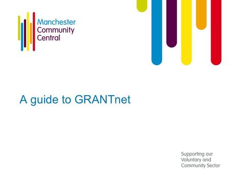 A guide to GRANTnet. Overview Introduction to GRANTnet Registering to use GRANTnet Accessing GRANTnet How to conduct a comprehensive search Refine search.