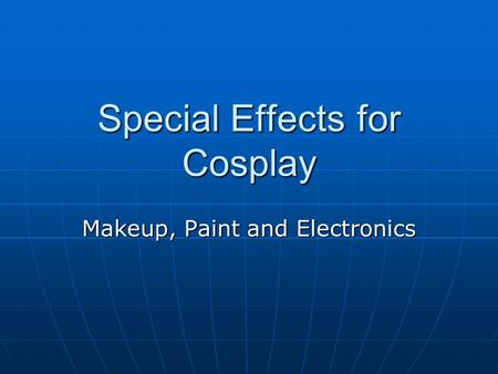 Special Effects for Cosplay
