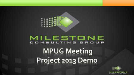  12:00Overview of What’s New in Project 2013  12:10 Demo  1:00Q&A.