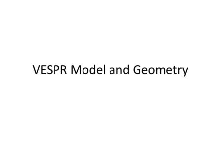 VESPR Model and Geometry. Localized Electron Model Lewis structures are an application of the “Localized Electron Model” L.E.M. says: Electron pairs can.