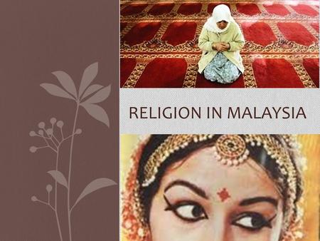 RELIGION IN MALAYSIA. Do you know what these religious symbols are?