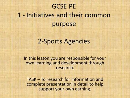 GCSE PE 1 - Initiatives and their common purpose 2-Sports Agencies
