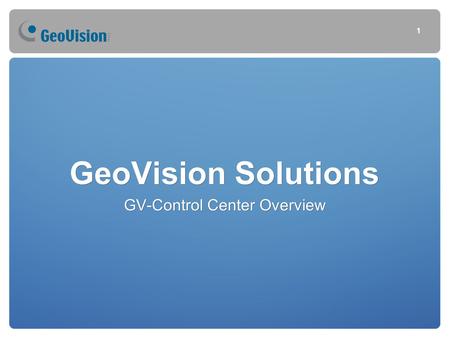 GV-Control Center Overview